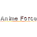 Ａｎｉｍｅ Ｆｏｒｃｅ (attack on titan)