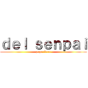 ｄｅｌ ｓｅｎｐａｉ (popo fiero)