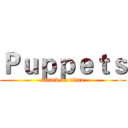 Ｐｕｐｐｅｔｓ (attack on titan)