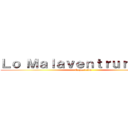 Ｌｏ Ｍａｌａｖｅｎｔｒｕｒａｄｏｓ (Exposición)