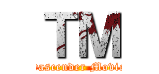 ＴＭ (Trascender Movies)