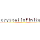 ｃｒｙｓｔａｌ ｉｎｆｉｎｉｔｅ Ｖ ()