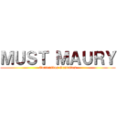 ＭＵＳＴ ＭＡＵＲＹ (Contenidos Gratuitos)
