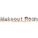 Ｍａｋｅｏｕｔ Ｒｏｏｍ (SeyVentin)