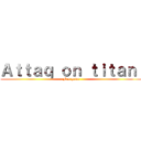 Ａｔｔａｑ ｏｎ ｔｉｔａｎ  (Fan game)