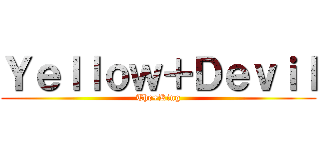 Ｙｅｌｌｏｗ＋Ｄｅｖｉｌ (The+King)