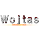 Ｗｏｊｔａｓ (attack on titan)