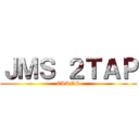 ＪＭＳ ２ＴＡＰ (CLANS)