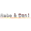 Ｒｅｂｅ ＆ Ｄａｎｉ  (06-06-2021)