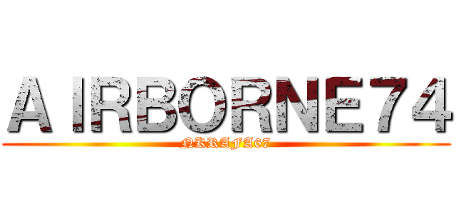 ＡＩＲＢＯＲＮＥ７４ (NKRAFA67)
