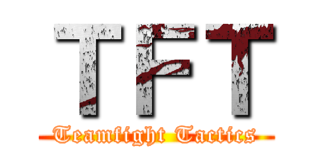 ＴＦＴ (Teamfight Tactics)