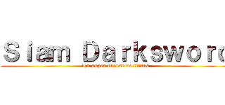 Ｓｉａｍ Ｄａｒｋｓｗｏｒｄ (La super tueuse de titans)