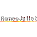 ＲｏｍｅｏＪｕｌｉｅｔ ()