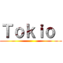 Ｔｏｋｉｏ  ()