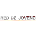 ＲＥＤ ＤＥ ＪＯＶＥＮＥＳ (attack on titan)