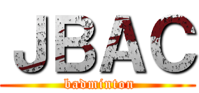 ＪＢＡＣ ( badminton)