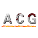 Ａ Ｃ Ｇ (Animation Comic Game)
