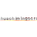 ｈｕａｃｈｉｍｉｎｇｏｃｒａｆｔ (El regreso más inesperado)