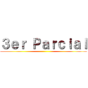 ３ｅｒ Ｐａｒｃｉａｌ ()