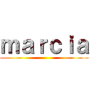 ｍａｒｃｉａ ()