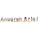 Ａｎｕｇｒａｈ Ａｒｉｅｆ (-AF-)
