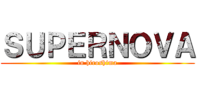 ＳＵＰＥＲＮＯＶＡ (in hiroshima)