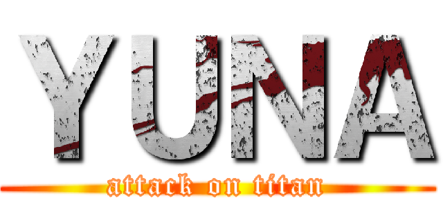 ＹＵＮＡ (attack on titan)