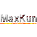 ＭａｘＫｕｎ (SuScRiBeTe)