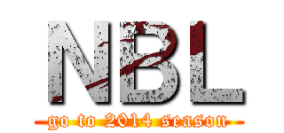 ＮＢＬ (go to 2014 season)