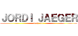 ＪＯＲＤＩ ＪＡＥＧＥＲ (death note)