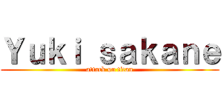 Ｙｕｋｉ ｓａｋａｎｅ (attack on titan)