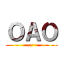 ＯＡＯ (~~~)