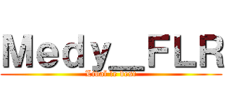 Ｍｅｄｙ＿ＦＬＲ (Livaï le best)