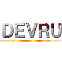 ＤＥＶＲＵ ()