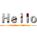 Ｈｅｌｌｏ (attack on titan)