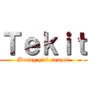 Ｔｅｋｉｔ (Bunny girl senpai)