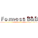 Ｆｏｒｍｏｓａ Ｂ＆Ｂ (attack on titan)