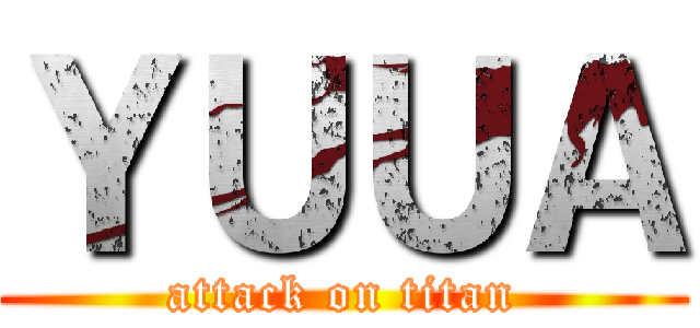 ＹＵＵＡ (attack on titan)