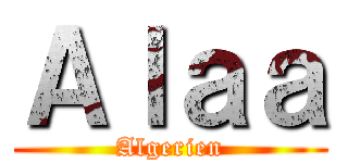 Ａｌａａ (Algerien)