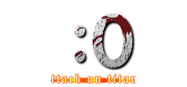 ：０ (attack on titan)