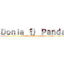 Ｄｏｎｉａ ｛ï｝ Ｐａｎｄａ (Donia {ï} Panda)