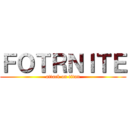 ＦＯＴＲＮＩＴＥ (attack on titan)