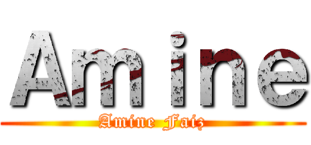 Ａｍｉｎｅ (Amine Faiz)