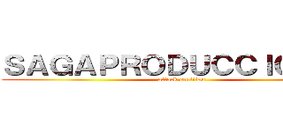 ＳＡＧＡＰＲＯＤＵＣＣＩＯＮＥＳ (attack on titan)
