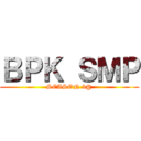ＢＰＫ ＳＭＰ (SEASON 3@)