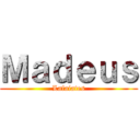 Ｍａｄｅｕｓ (Lafaiates)