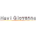 Ｈａｖｉ Ｇｉｏｖａｎｎａ (Le Titan Assaillant)