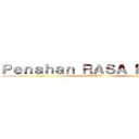 Ｐｅｎａｈａｎ ＲＡＳＡ ＢＥＲＡＫ (ペンハンラサベラック)