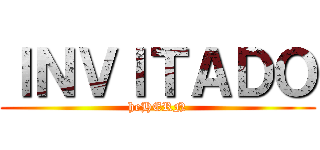 ＩＮＶＩＴＡＤＯ (heHERN)