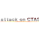 ａｔｔａｃｋ ｏｎ ＣＴＡＳＩＡ (attack on Patthanakan 38)